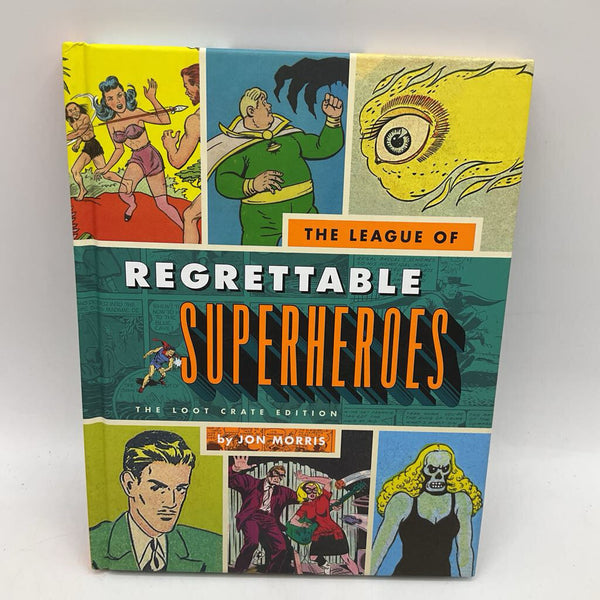 The League of Regrettable Superheroes (hardcover)