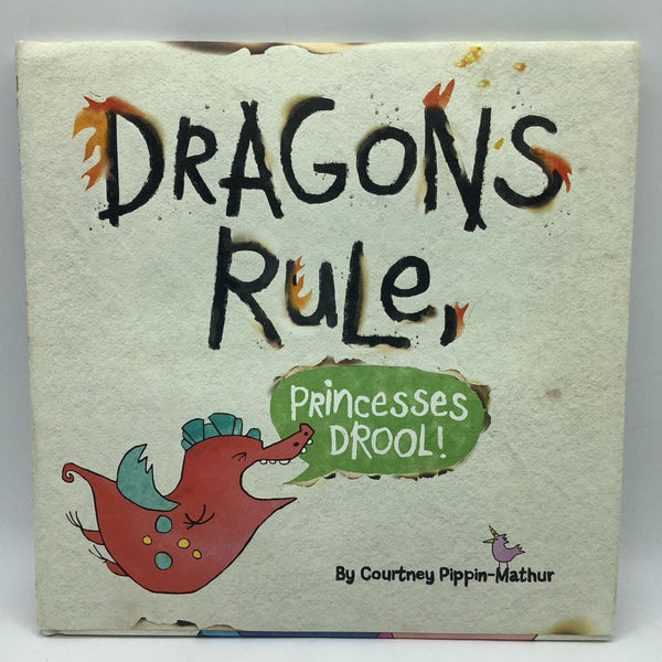 Dragons Rule, Princesses Drool! (hardcover)