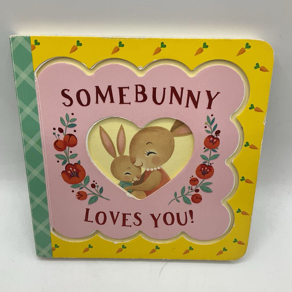 Some Bunny Loves You(boardbook)