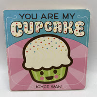 You Are My Cupcake (boardbook)