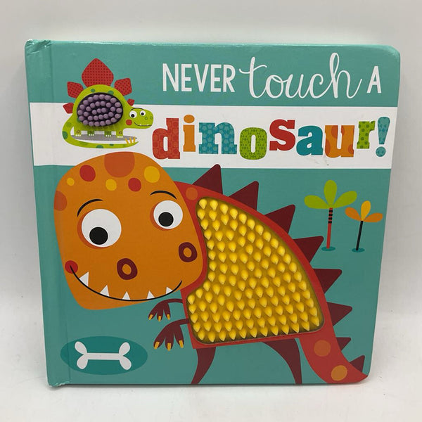 Never Touch a Dinosaur! (boardbook)