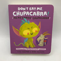 Don't Eat Me, Chupacabra! / No Me Comas, Chupacabra! (boardbook)