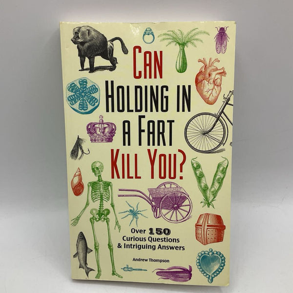 Can Holding In A Fart Kill You (paperback)