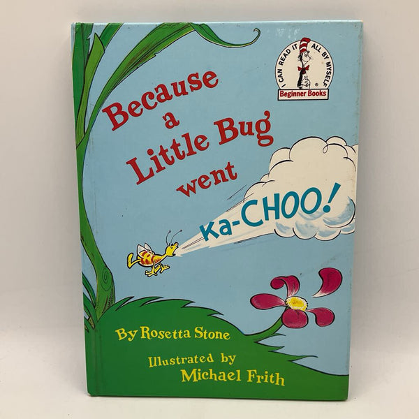 Because a Little Bug Went Ka-Choo! (Hardcover)