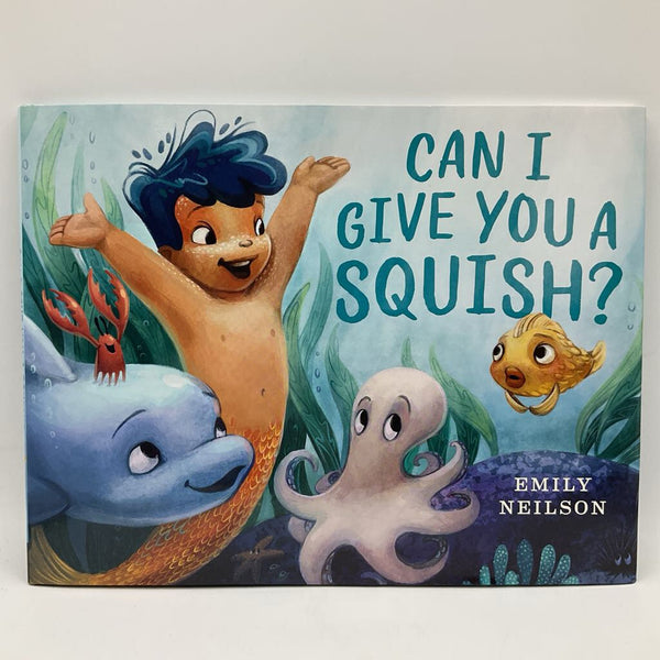 Can I Give You A Squish?(hardcover)