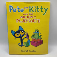 Pete the Kitty and the Groovy Playdate (hardcover)