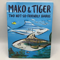 Mako & Tiger Two Not-So-Friendly Sharks (hardcover)