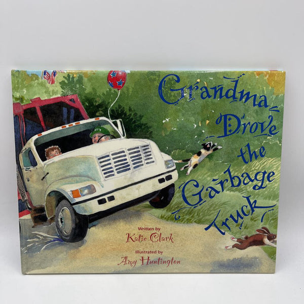 Grandma Drove the Garbage Truck (hardcover)