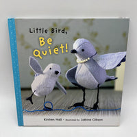 Little Bird, Be Quiet! (hardcover)