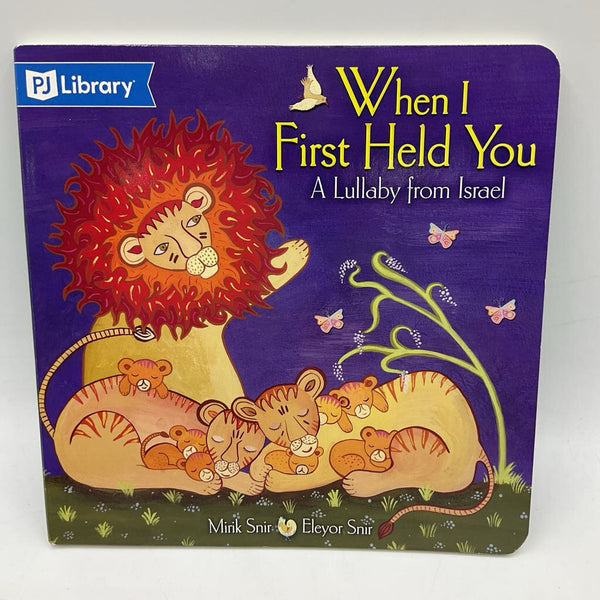 When I First Held You: A Lullaby From Israel (boardbook)