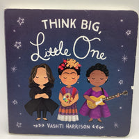 Think Big, Little One (boardbook)