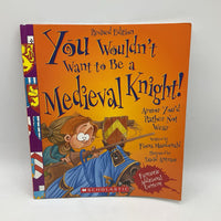 You Wouldn't Want To Be A Medieval Knight (paperback)