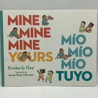 Mine Mine Mine Yours/ Mio Mio Mio Tuyo (paperback)