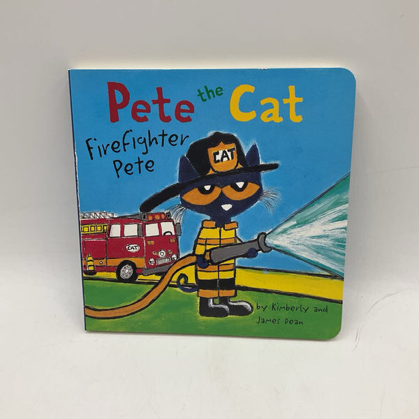 Pete the Cat Firefighter Pete (boardbook)