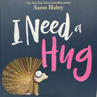 I Need A Hug (hardcover)