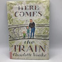 Here Comes The Train (hardcover)