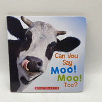 Can You Say Moo Moo Too (boardbook)