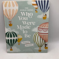 Who You Were Made To Be- Hard Cover