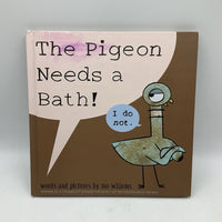 The Pigeon Needs A Bath (hardcover)