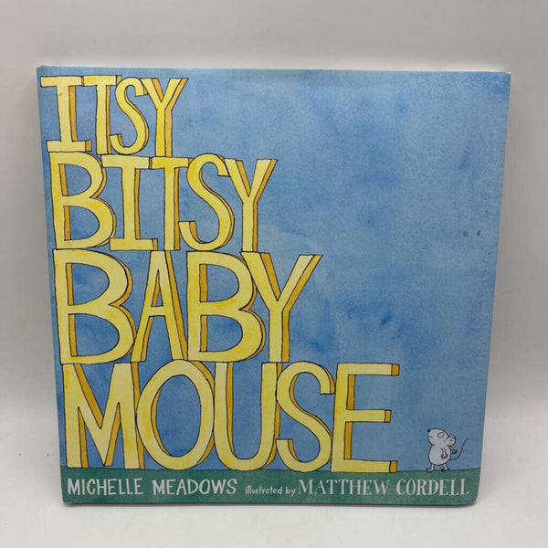 Itsy Bitsy Baby Mouse (hardcover)