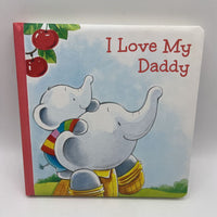 I Love My Daddy (boardbook)