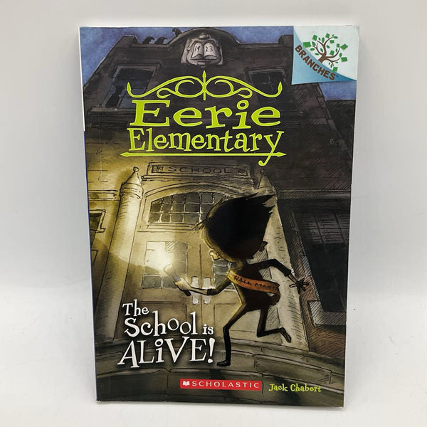 Eerie Elementary: The School Is Alive (paperback)