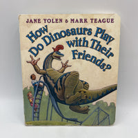 How Do Dinosaurs Play With Their Friends? (board book)