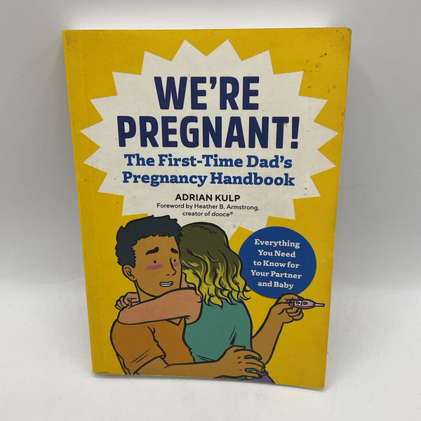We're Pregnant: The First-Time Dad's Pregnancy Handbook (paparback)