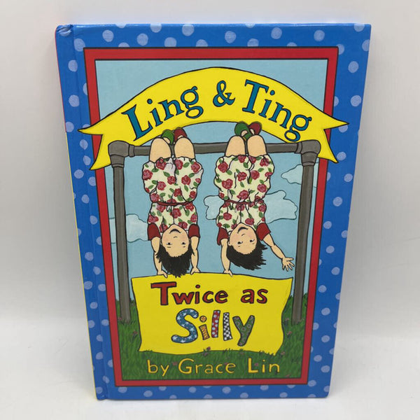 Ling & Ting Twice As Silly (hardcover)