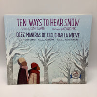 Ten Ways To Hear Snow/Diez Maneras De Escuchar La Nieve (paperback)