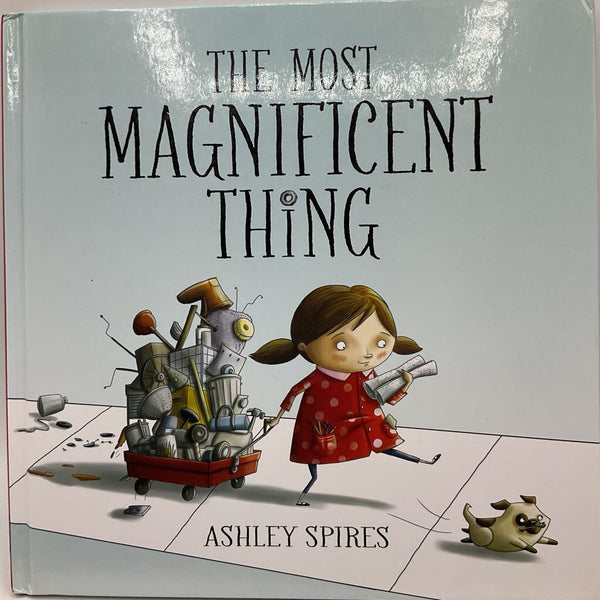 The Most Magnificent Thing (hardcover)
