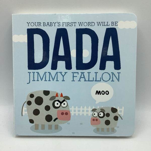 Your Baby's First Word Will Be Dada (Boardbook)