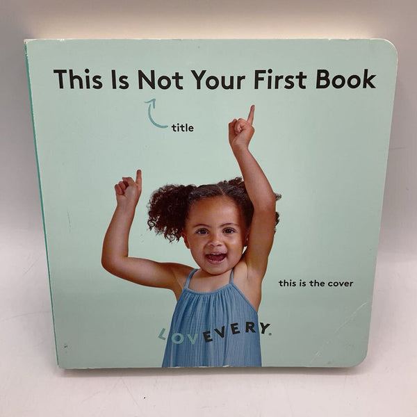 Lovevery: This IS Not Your First Book (boardbook)