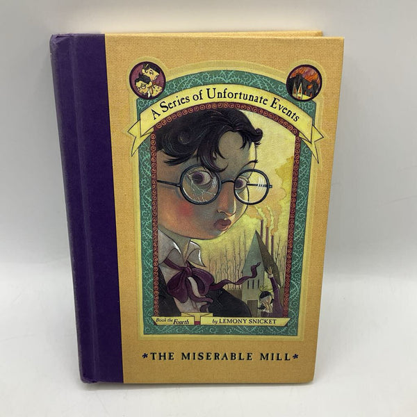 A Series Of Unfortunate Events: The Miserable Mill (hardcover)