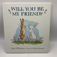 Will You Be My friend? (hardcover)
