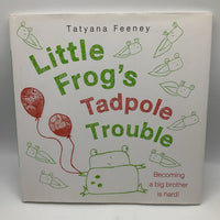 Little Frog's Tadpole Trouble (hardcover)
