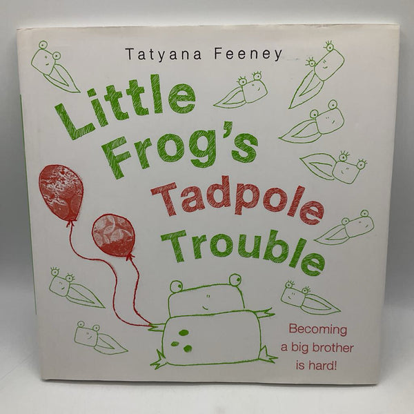 Little Frog's Tadpole Trouble (hardcover)