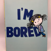 I'm Bored (hardcover)