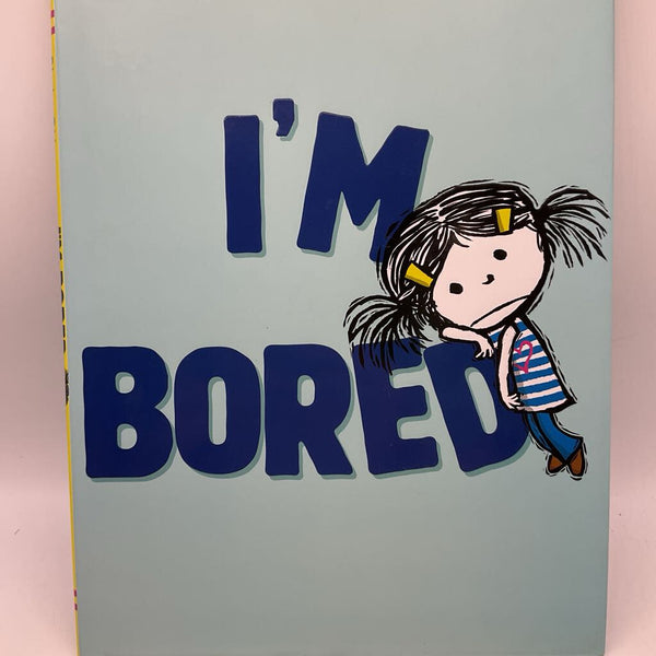 I'm Bored (hardcover)