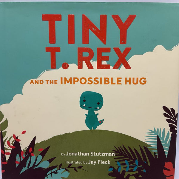 Tiny T.Rex and The Impossible Hug (Hardcover)