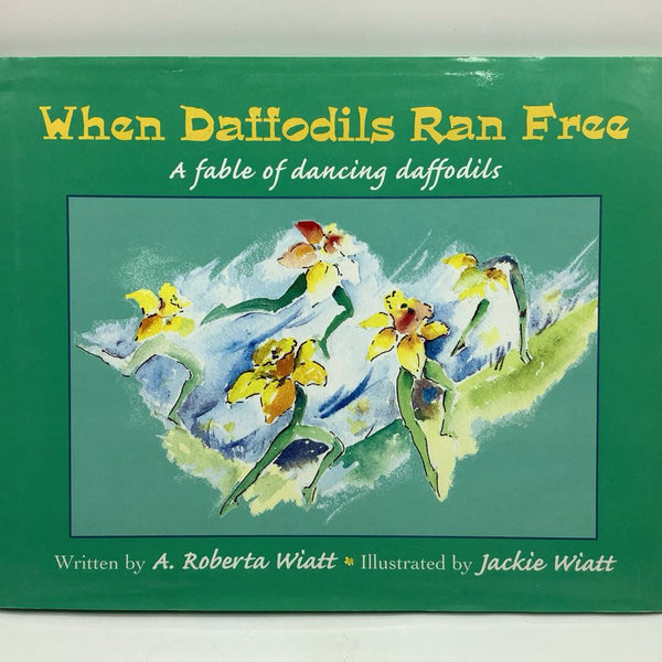When Daffodils Ran Free (hardcover)