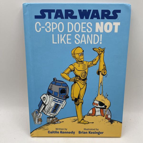 Star Wars: C-3PO Does Not Like Sand (hardcover)