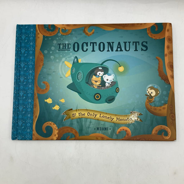 The Octonauts: The Only Lonely Monster (hardcover)