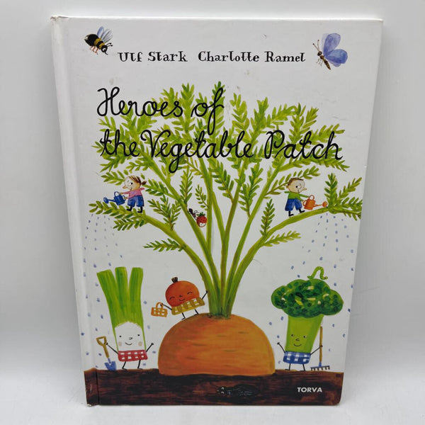 Heroes Of The Vegetable Patch (Hardcover)