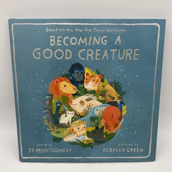 Becoming A Good Creature (Hardcover)