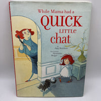 While Mama Had A Quick Little Chat (Hardcover)