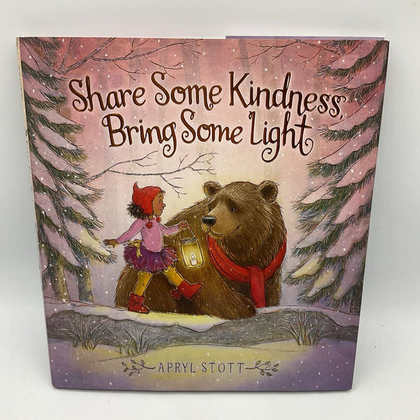 Share Some Kindness, Bring Some Light (Hardcover)