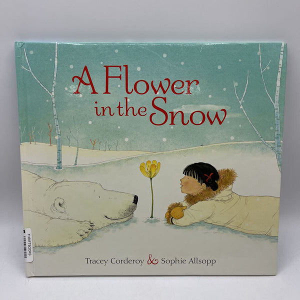 A Flower In The Snow (Hardcover)