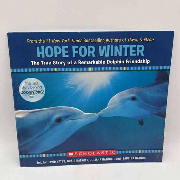 Hope For Winter: The True Story Of A Remarkable Dolphin Friendship (Paperback)