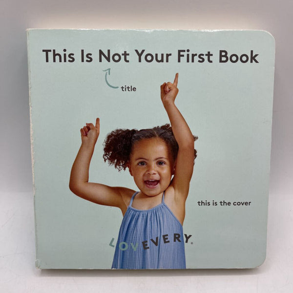 Lovevery: This Is Not Your First Book (boardbook)